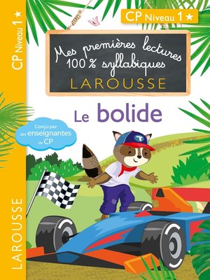 cover image of Mes premières lectures 100 % syllabiques Niveau 1--Le bolide